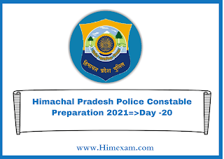 Himachal Pradesh Police Constable Preparation 2021=>Day -20