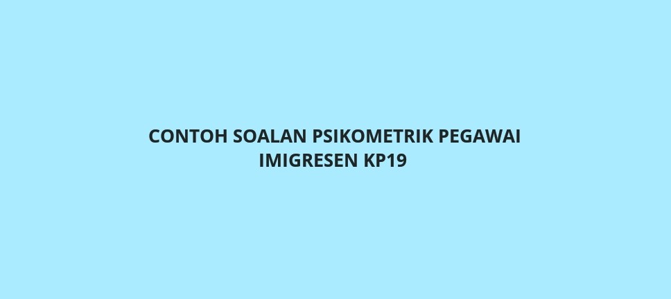 Contoh soalan spa pegawai imigresen kp19