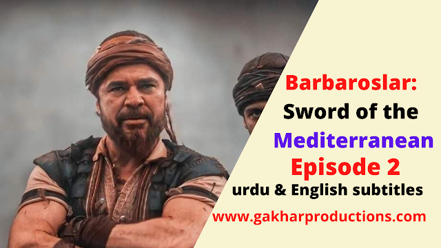 barbaros episode 2 in urdu | barbarossa episode 2 urdu subtitles
