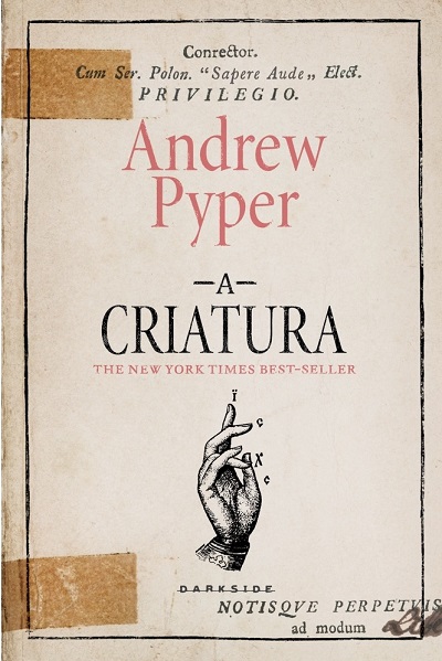 Resenha | A Criatura de Andrew Pyper