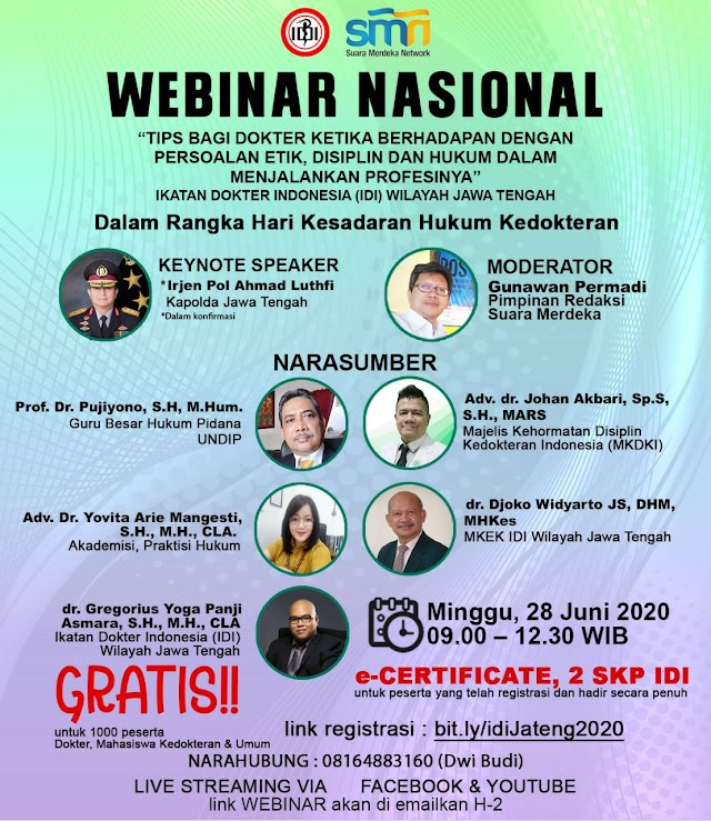 Free E-SKP IDI: Webinar Nasional IDI Wilayah Jawa Tengah TIPS BAGI DOKTER KETIKA BERHADAPAN DENGAN PERSOALAN ETIK, DISIPLIN DAN HUKUM DALAM MENJALANKAN PROFESINYA Minggu, 28 Juni 2020 09.00 - 12.30 WIB