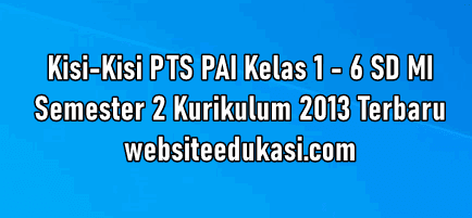 Kisi Kisi Pts Pai Sd Mi Semester 2 K13 Tahun 2020 Websiteedukasi Com