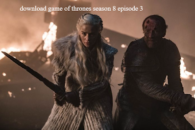 Download Game of Thrones season 8 Episode 3 Download Game of Thrones season 8 Episode 3