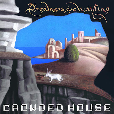 Dreamers Are Waiting Crowded House Album