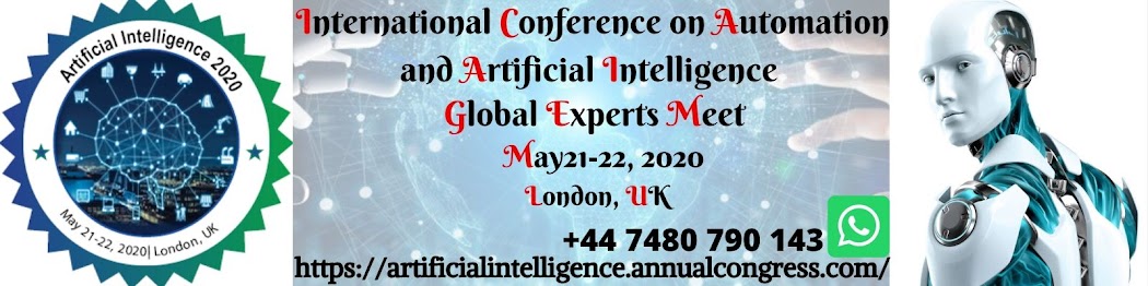 International conference on  Automation and Artificial Intelligence May 21-22, 2020 London, UK