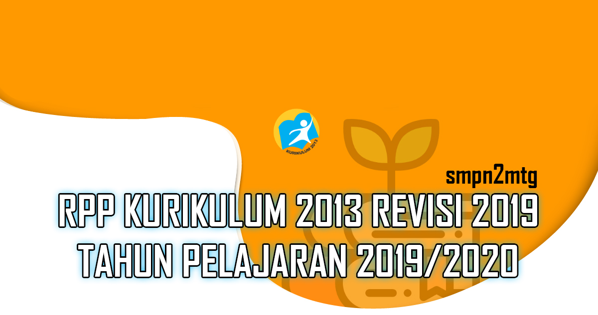 Download RPP K13 Kelas 7 Semester 2 TP 2019/2020 SMPN2MTG