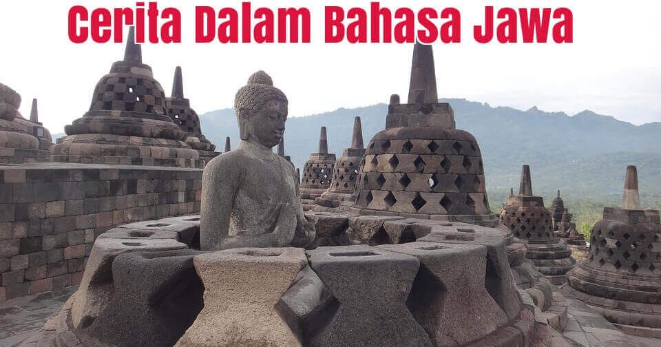 Mau Contoh Cerita Liburan Ke Candi Borobudur Dalam Bahasa Jawa Ini Dia