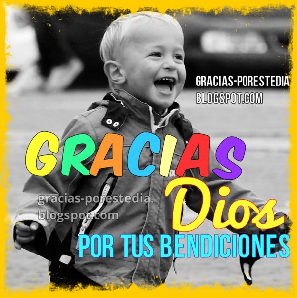 Gracias Dios por tus Bendiciones. Oración de Acción de Gracias