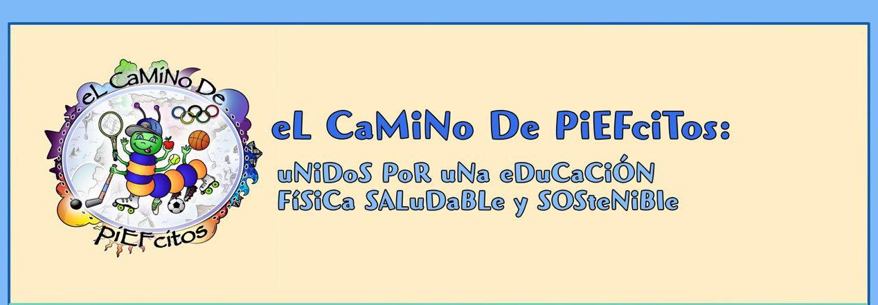 eL CaMiNo De PieFCiToS: uNiDoS PoR uNa eDuCaCióN FíSiCa SaLuDaBLe Y SoSTeNiBLe.