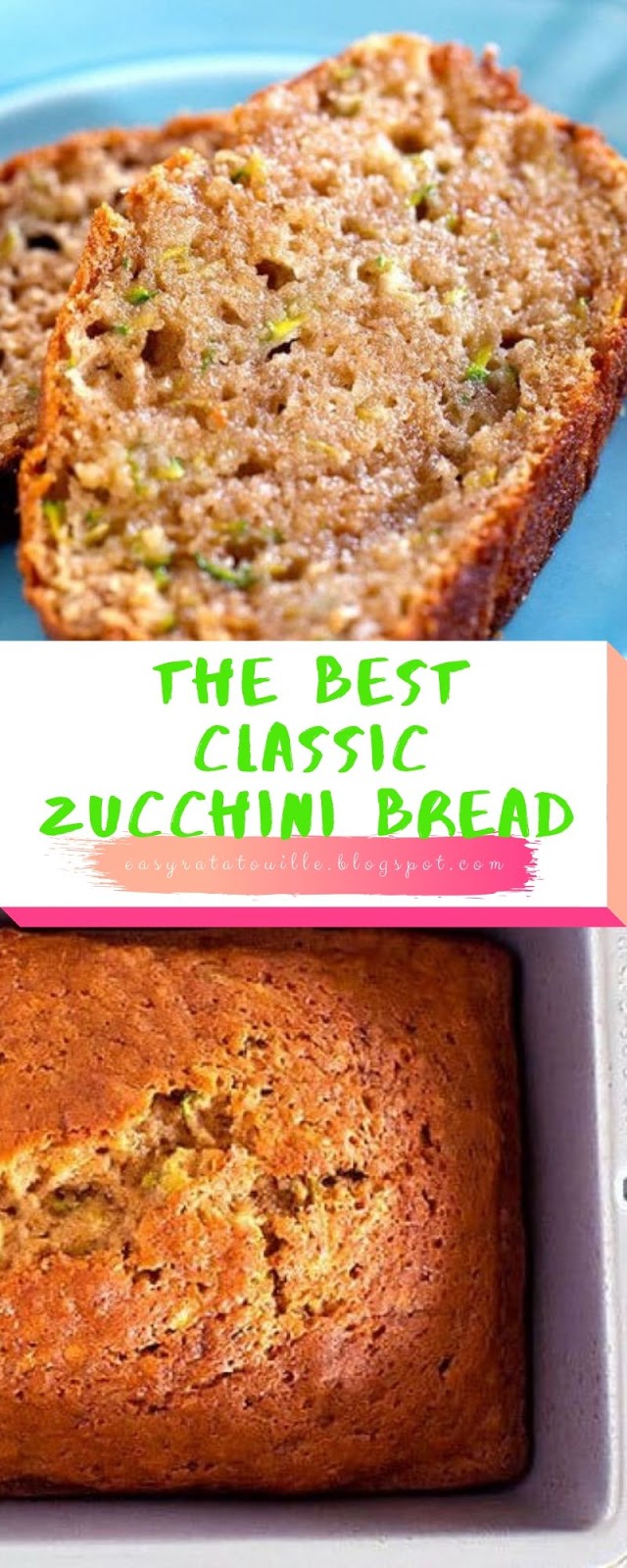 The Best Classic Zucchini Bread