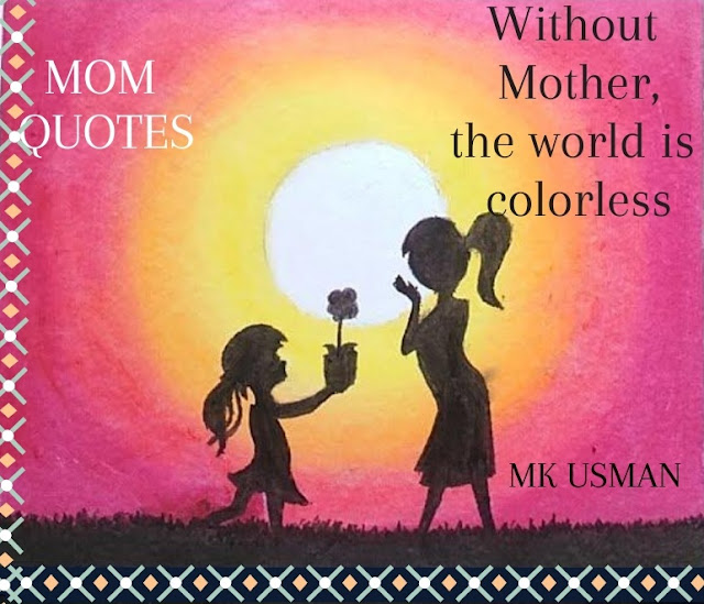 Without Mother, the world is colorless