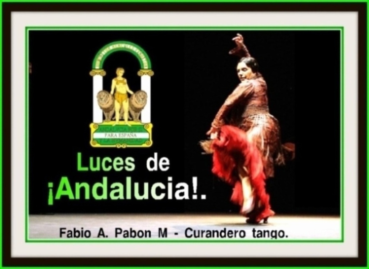 Luces de Andalucía – Poesía Gitana - Fabio Antonio Pabon Marquez - Curandero tango.