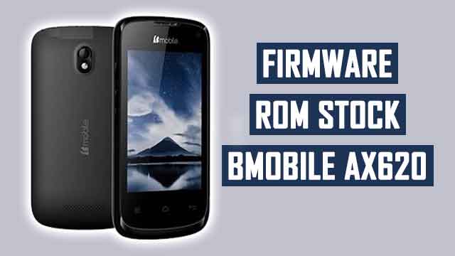 Firmware - rom stock Bmobile AX620