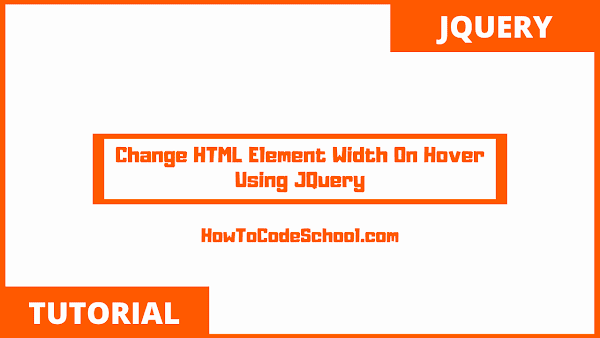 Change HTML Element Width On Hover Using JQuery