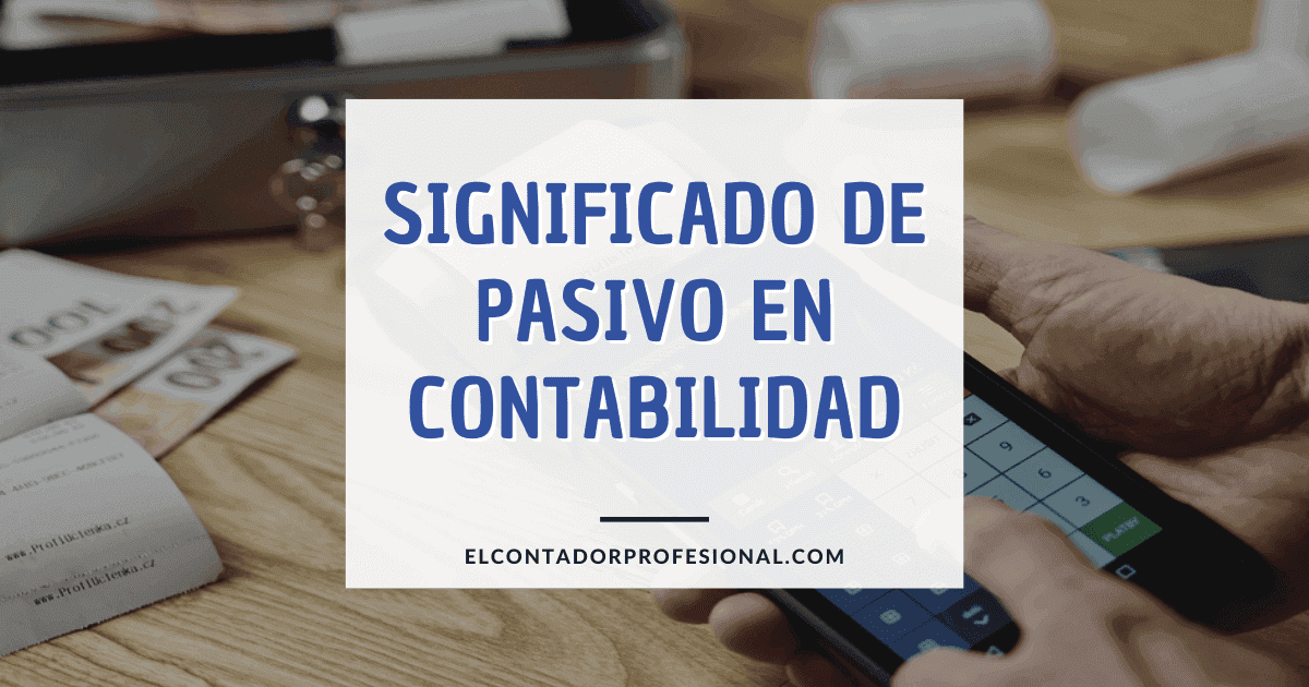 pasivo significado contabilidad