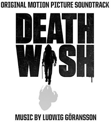 Death Wish 2018 Soundtrack Ludwig Goransson