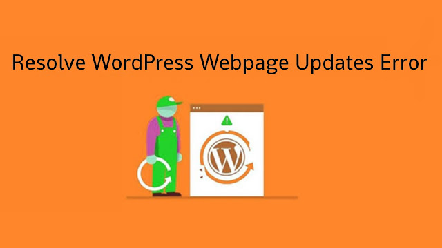 Resolve WordPress webpage updates error