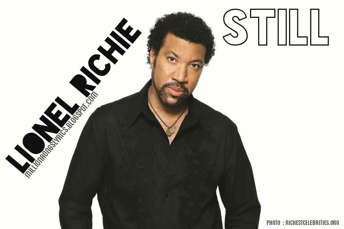 Still Lionel Richie My Lyrics Collection