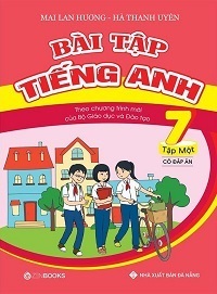 Bài Tập Tiếng Anh 7 Tập 1 - Mai Lan Hương