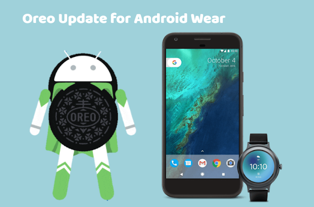 Android Wear Smartwatches Oreo Update