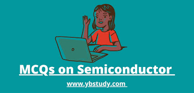MCQs on Semiconductor | Updated Pdf Mcqs on Semiconductor