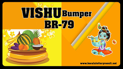 Vishu Bumper BR 79 Lottery : Kerala Next Bumper