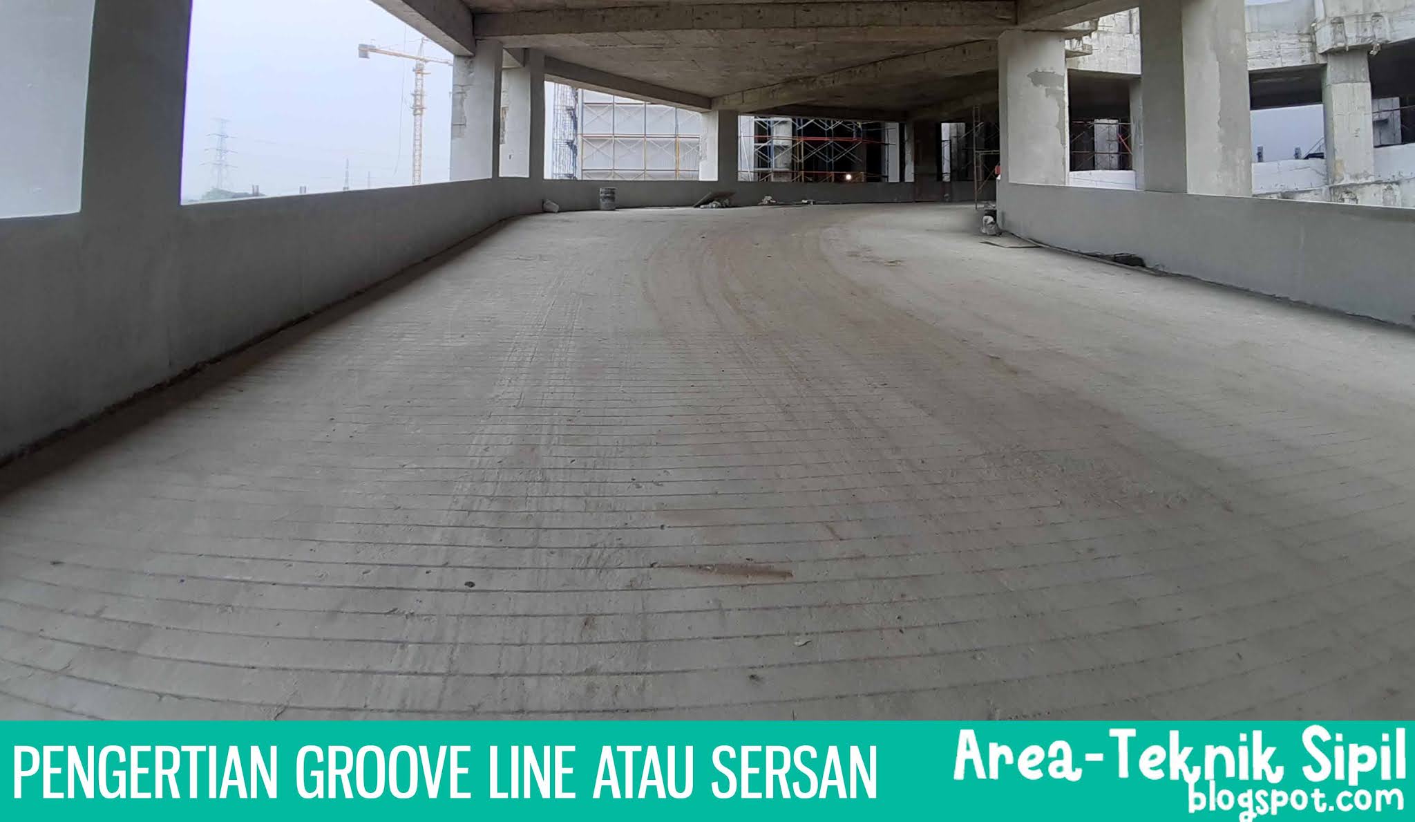 Pengertian Groove Line atau Sersan Berserta Fungsinya Area TEKNIK SIPIL