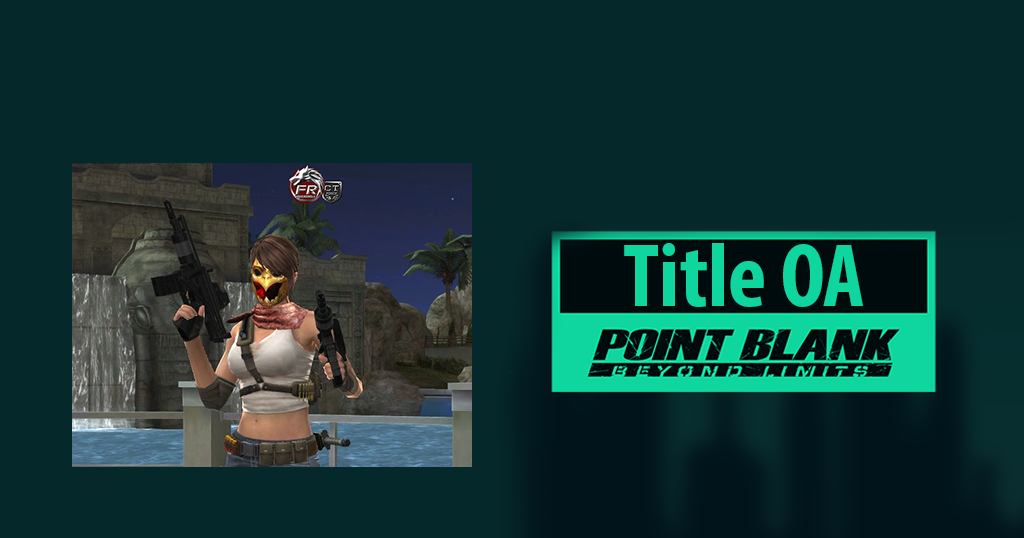 Title OA Point Blank Zepetto Terbaik Manglada Tech