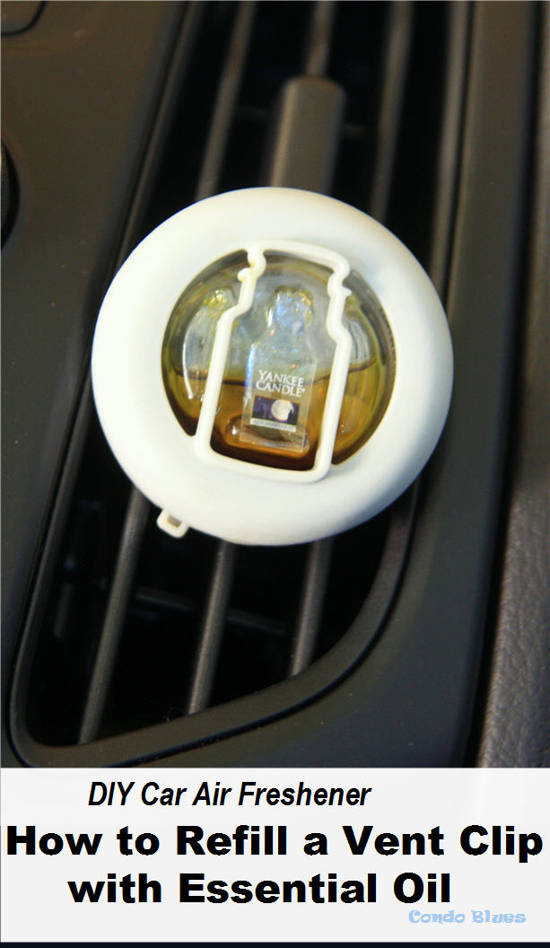 Condo Blues How to Refill a Car Vent Clip Air Freshener