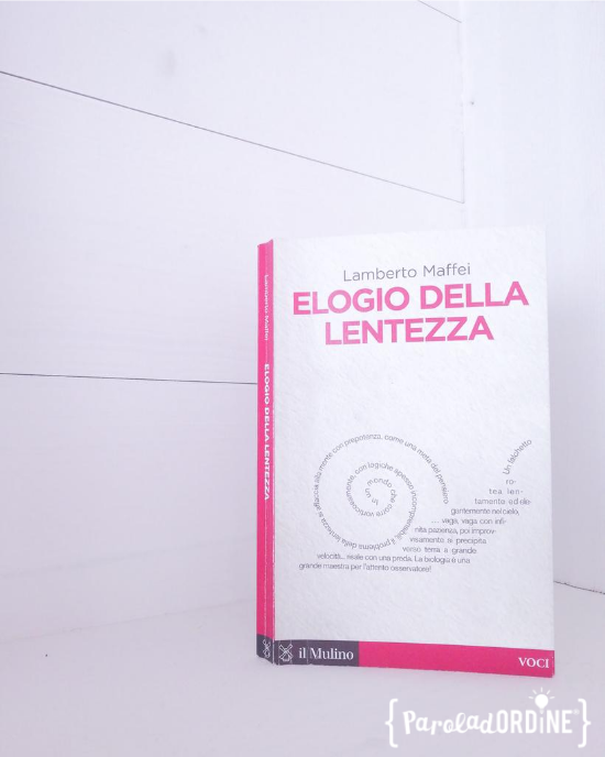 Paroladordine ti consiglio il libro Elogio della lentezza