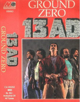 INDIAN BANDS HUB: Ground Zero formerly known as '13 AD'