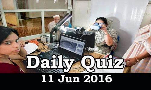 Daily Current Affairs Quiz - 11 Jun 2016
