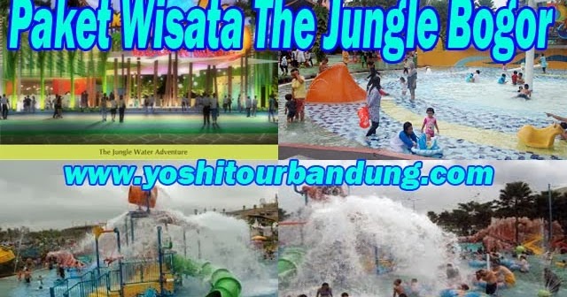 Paket Wisata The Jungle Bogor Murah 2019 Yoshi Tour Bandung