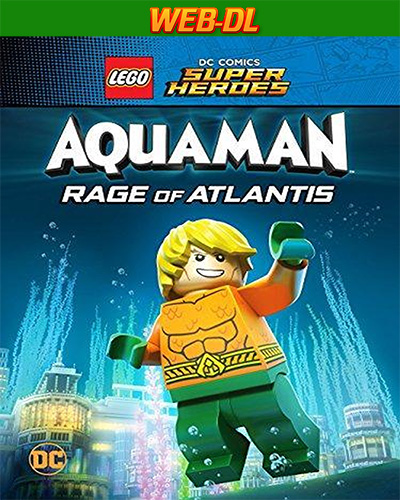 LEGO DC Comics Super Heroes: Aquaman - Rage of Atlantis (2018) 720p WEB-DL Dual Audio Latino-Inglés [Subt. Esp] (Animación. Aventuras)