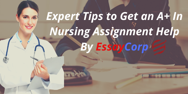 Expert Tips to Get an A+ in Nursing