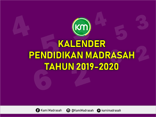 Kalender Pendidikan Madrasah merupakan acuan tanggal pelaksanaan kegiatan bagi setiap sat Kalender Pendidikan Madrasah Tahun 2019-2020