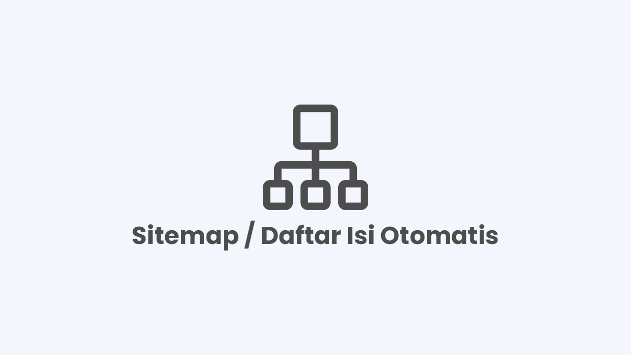 Cara Membuat Daftar Isi ( Sitemap ) Otomatis di Blogger Cara Membuat Daftar Isi ( Sitemap ) Otomatis di Blogger
