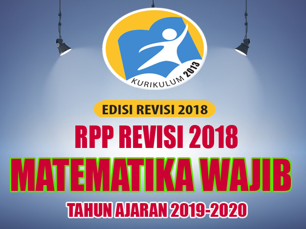 RPP MATEMATIKA WAJIB REVISI 2018 SMA KELAS 10 KURIKULUM 2013