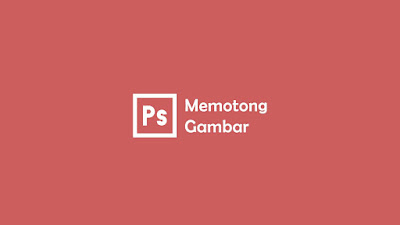 Tutorial Photoshop CS dan CC Tutorial Photoshop CS dan CC