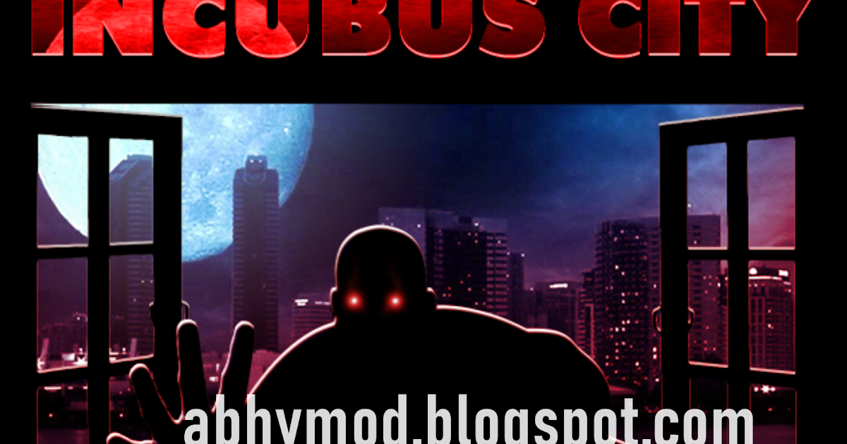 Incubus City V1 5 Unofficial Extended Edition Download Abhy Mod