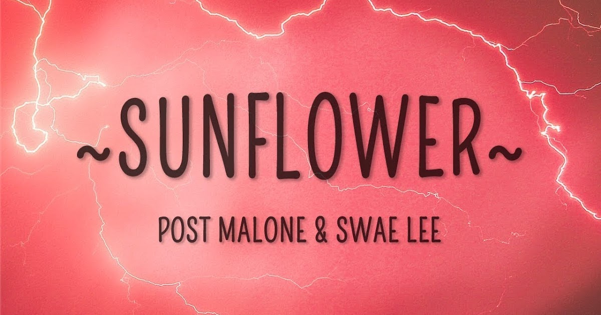 sunflower post malone mp3 320 sunflower post malone mp3 320
