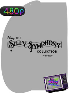 Walt Disney´s Silly Symphonies (1929-1939) [480p] Latino [GoogleDrive] SilvestreHD