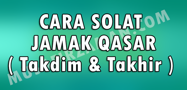 Cara solat jamak takdim