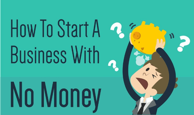 how start a business with no money infographic how start a business with no money infographic