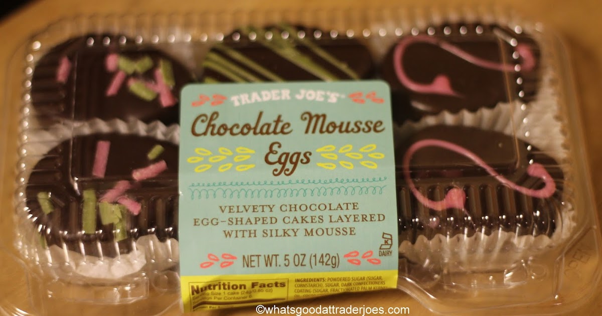 What's Good at Trader Joe's? Trader Joe's Chocolate Mousse Eggs