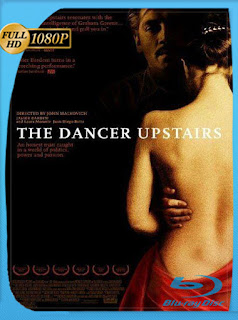 The Dancer Upstairs (2002) [Latino-Ingles] [1080P] [GoogleDrive] Hazroah