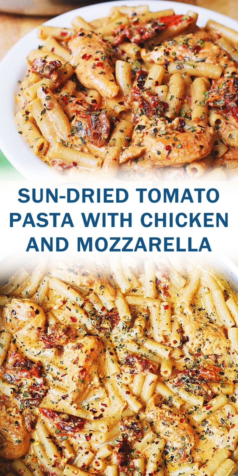 SUNDRIED TOMATO PASTA WITH CHICKEN AND MOZZARELLA