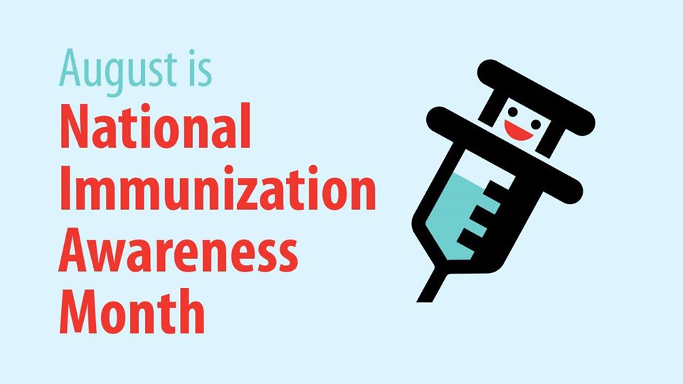 National Immunization Awareness Month National Immunization Awareness Month