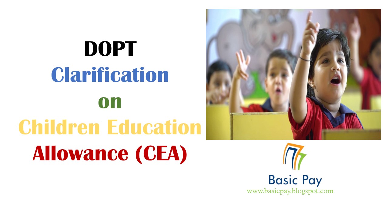 DOPT Clarification on Children Education Allowance (CEA)