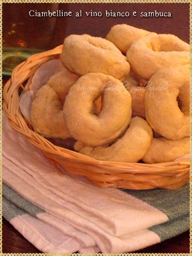 Ciambelline al vino bianco e Sambuca